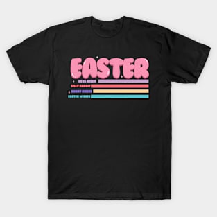 easter he is risen silly rabbit bunny kisses easter wishes T-Shirt